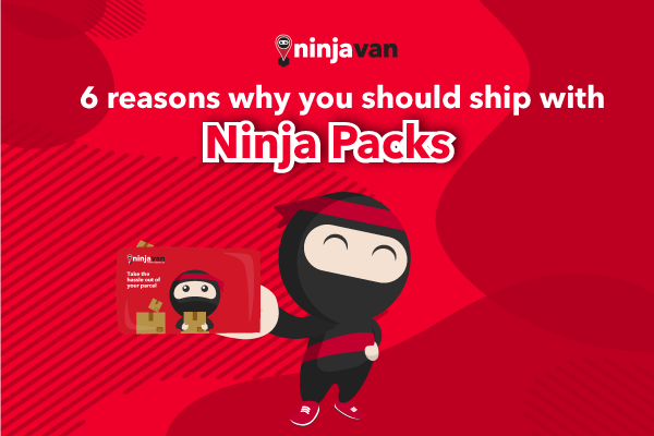 Want to Ship Your Parcel? 6 Reasons Why You Should Choose Ninja Packs