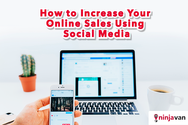 6 Tips to Increase Your Online Sale using Social Media